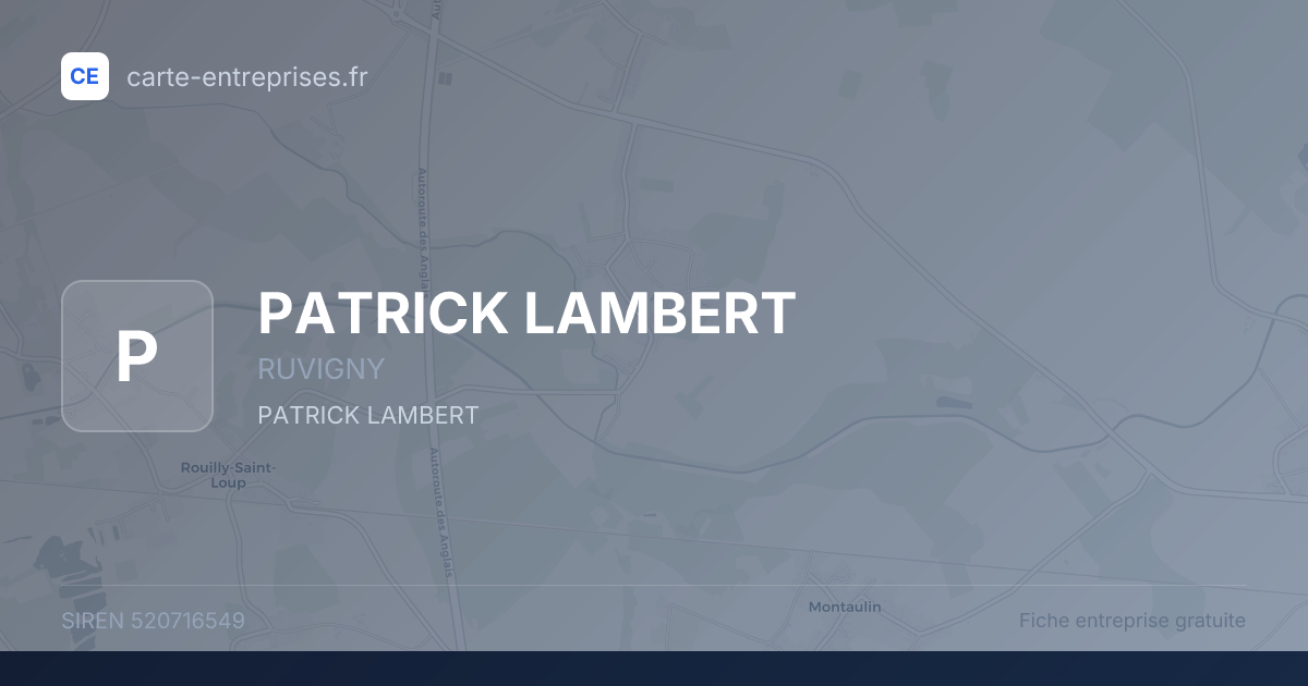 PATRICK LAMBERT — 520716549 — fiche entreprise