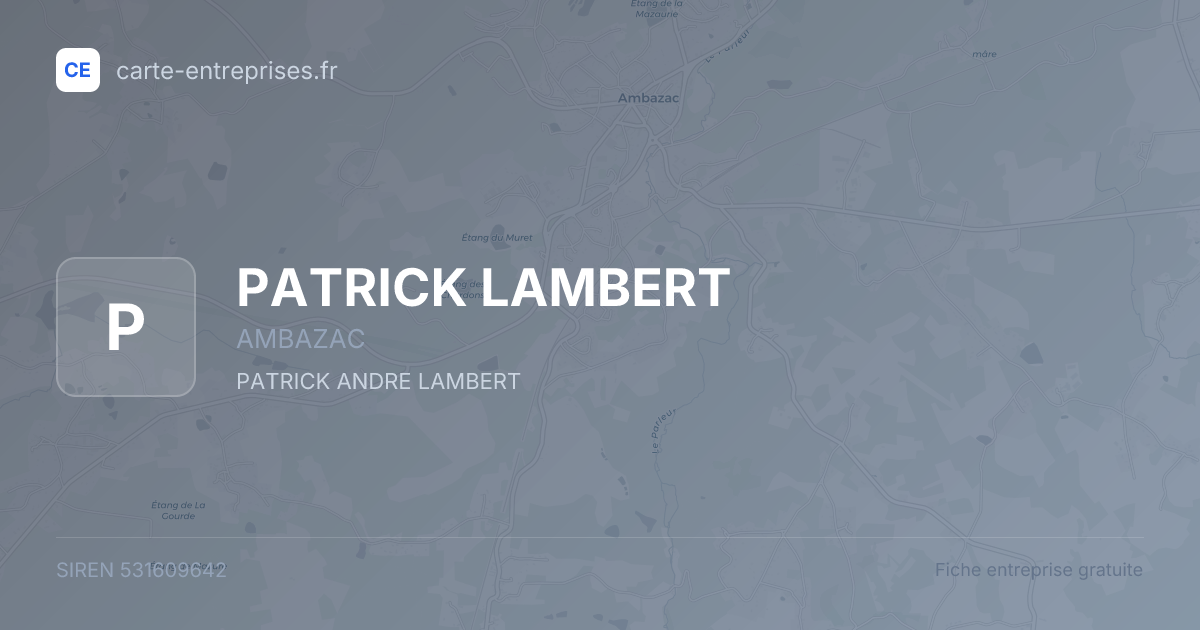 PATRICK LAMBERT — 531609642 — fiche entreprise