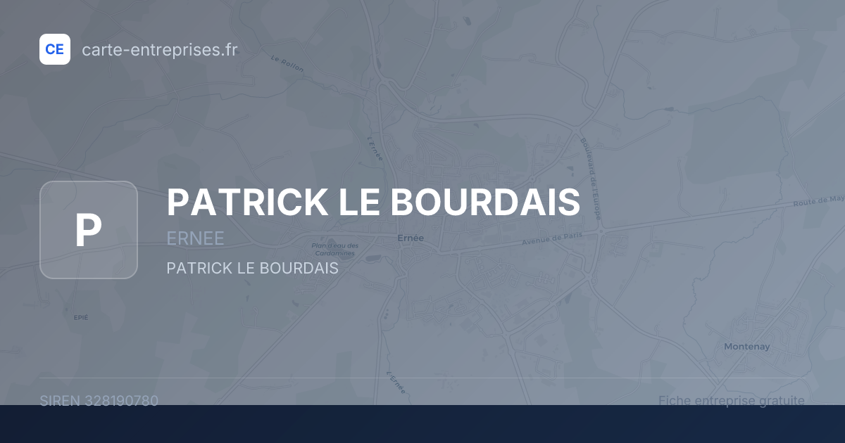 PATRICK LE BOURDAIS — 328190780 — fiche entreprise