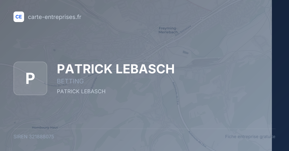 PATRICK LEBASCH — 321888075 — fiche entreprise