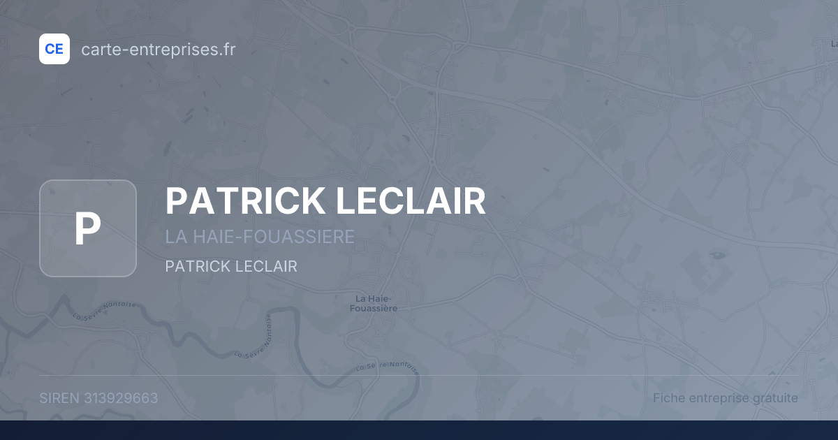 PATRICK LECLAIR — 313929663 — fiche entreprise