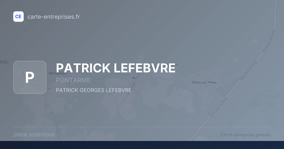 PATRICK LEFEBVRE — 308805068 — fiche entreprise