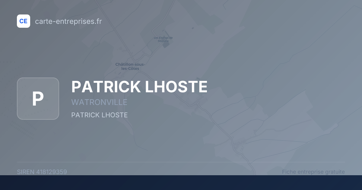 PATRICK LHOSTE — 418129359 — fiche entreprise
