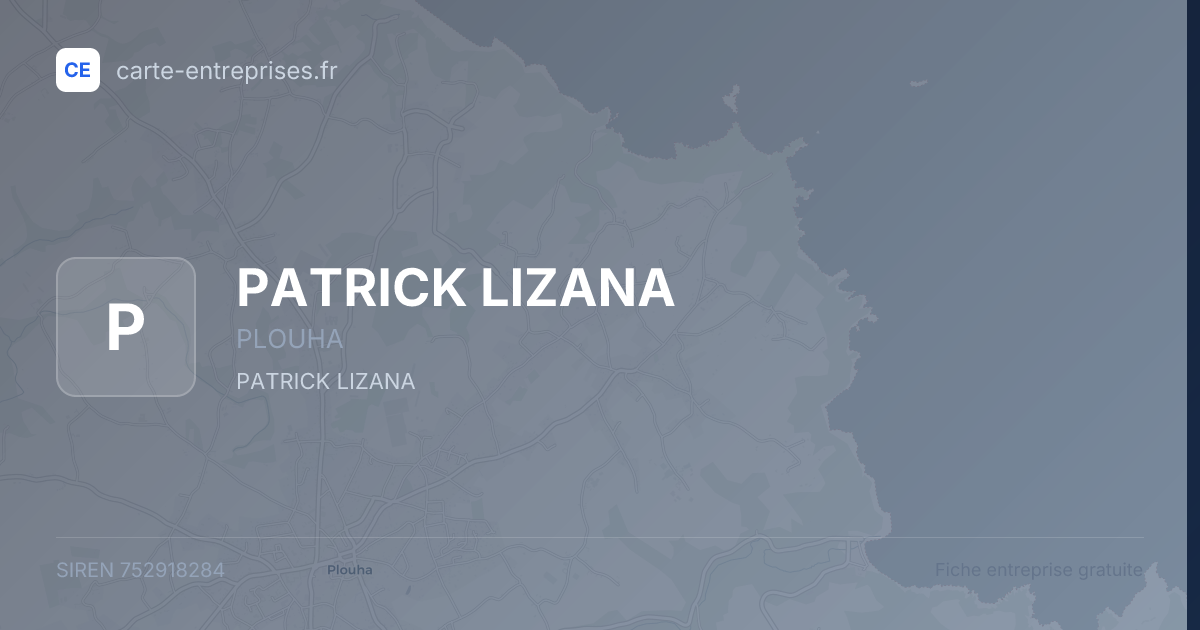 PATRICK LIZANA — 752918284 — fiche entreprise
