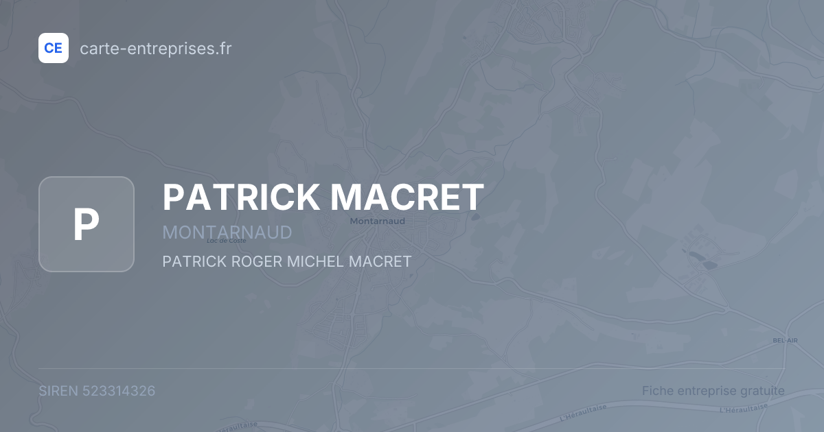 PATRICK MACRET — 523314326 — fiche entreprise