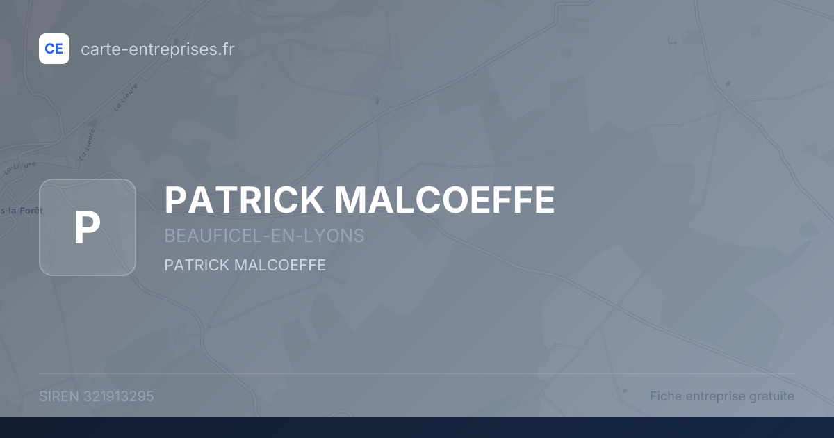 PATRICK MALCOEFFE — 321913295 — fiche entreprise