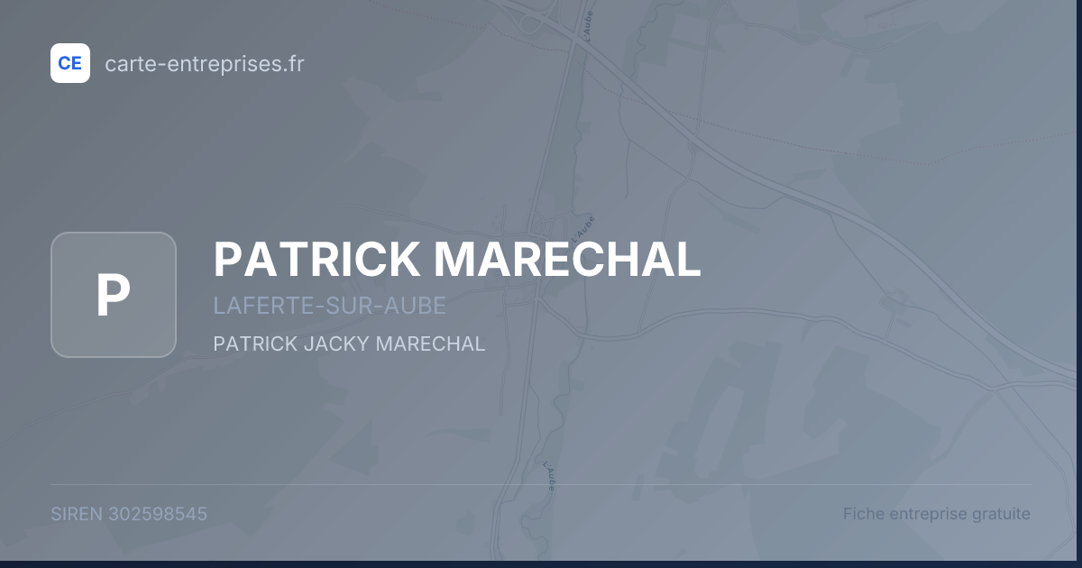 PATRICK MARECHAL — 302598545 — fiche entreprise
