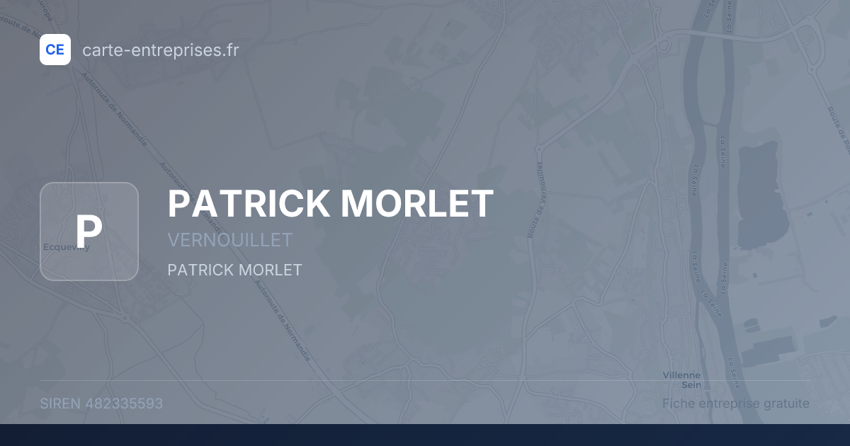 PATRICK MORLET — 482335593 — fiche entreprise
