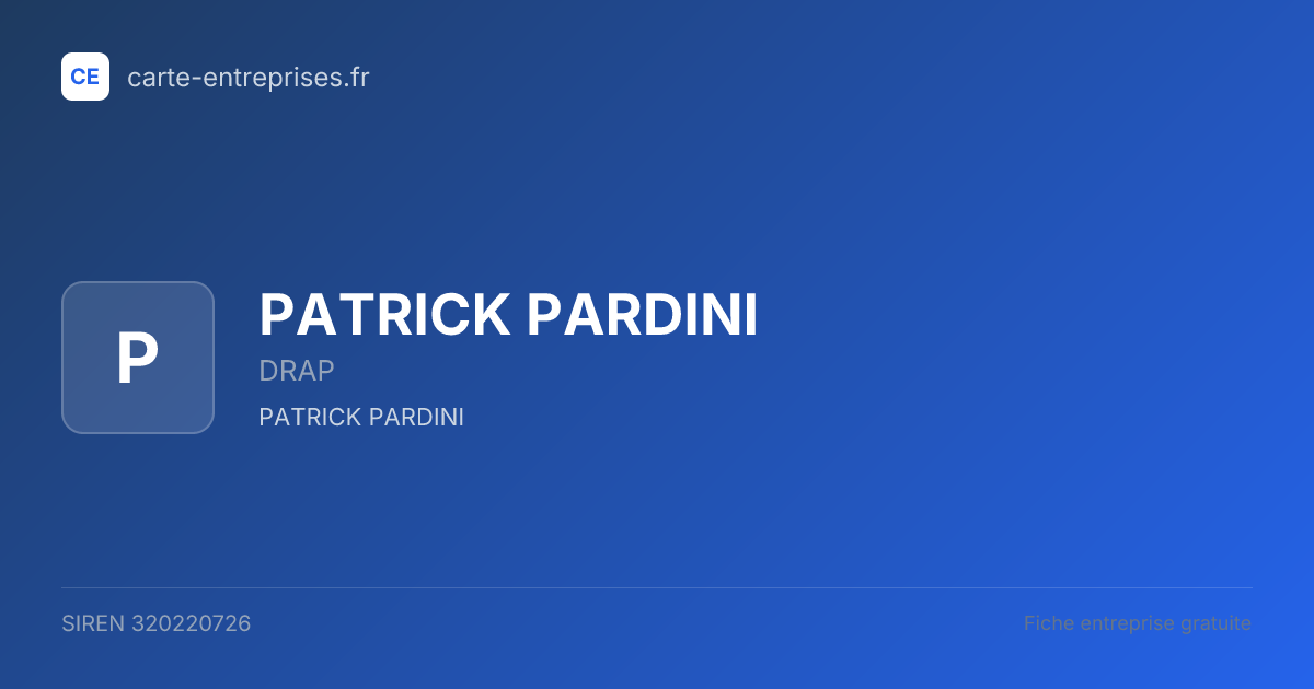 PATRICK PARDINI — 320220726 — fiche entreprise