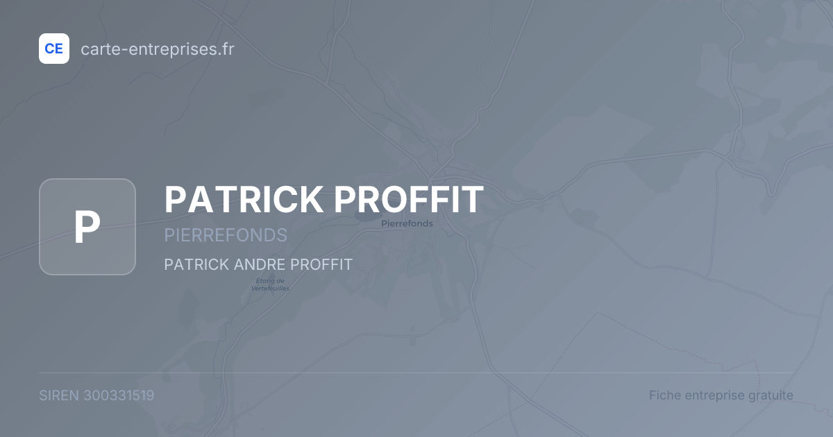 PATRICK PROFFIT — 300331519 — fiche entreprise