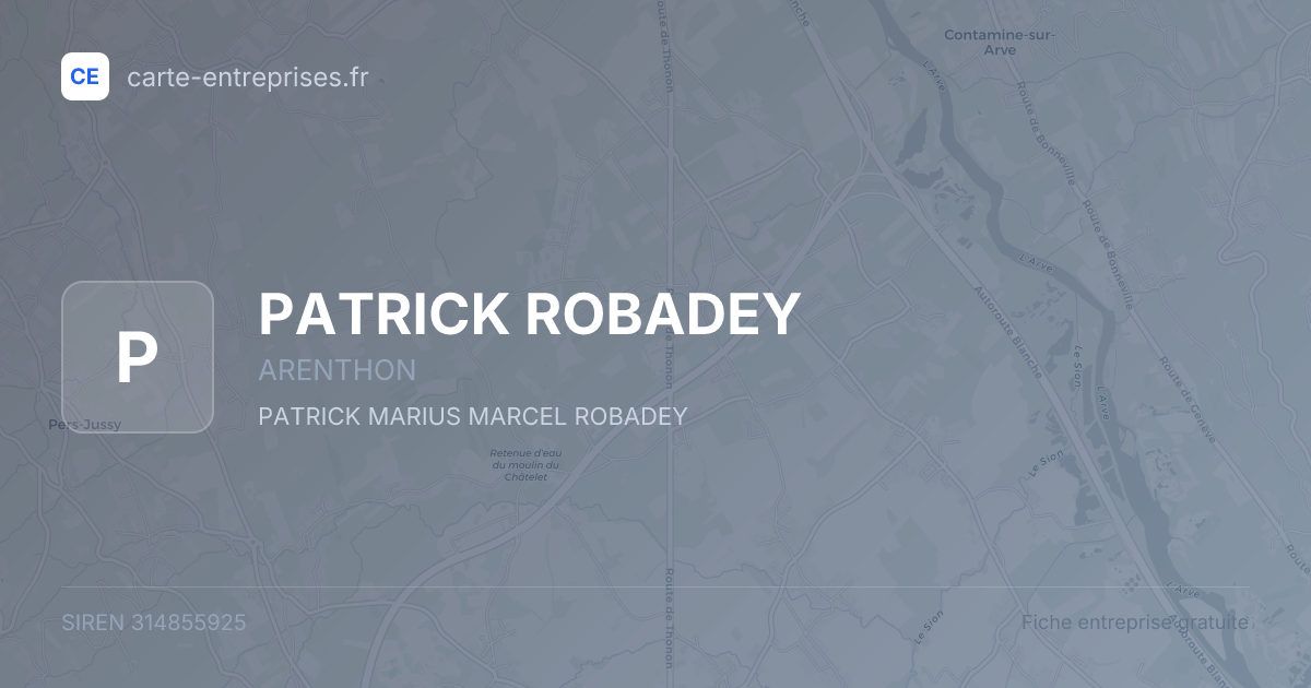 PATRICK ROBADEY — 314855925 — fiche entreprise