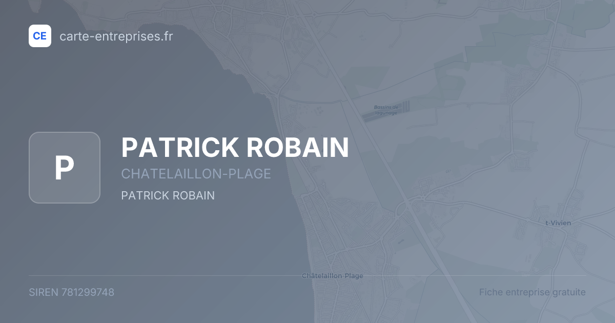 PATRICK ROBAIN — 781299748 — fiche entreprise
