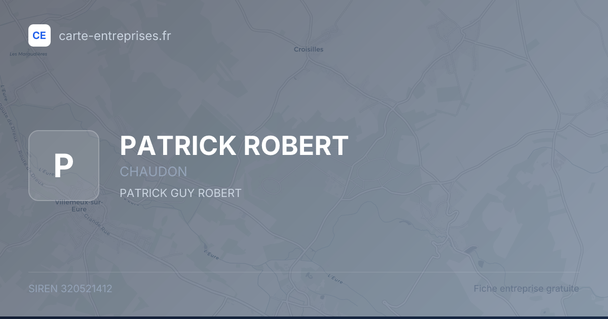 PATRICK ROBERT — 320521412 — fiche entreprise