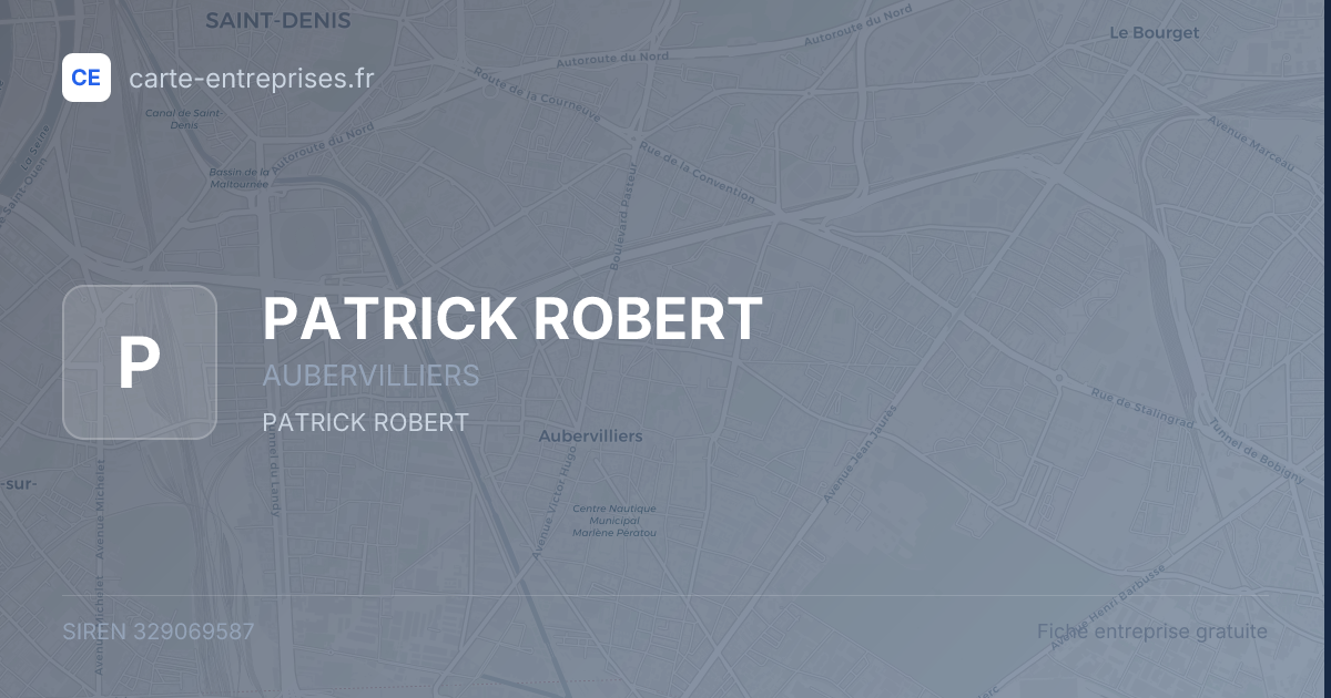 PATRICK ROBERT — 329069587 — fiche entreprise