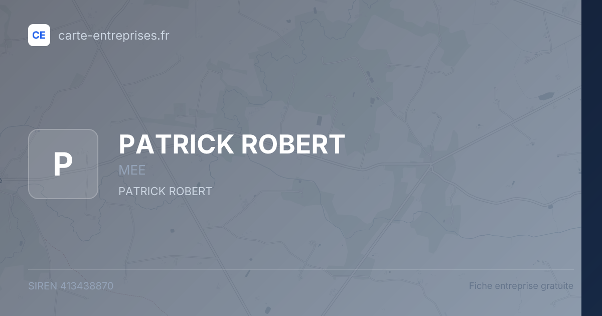 PATRICK ROBERT — 413438870 — fiche entreprise