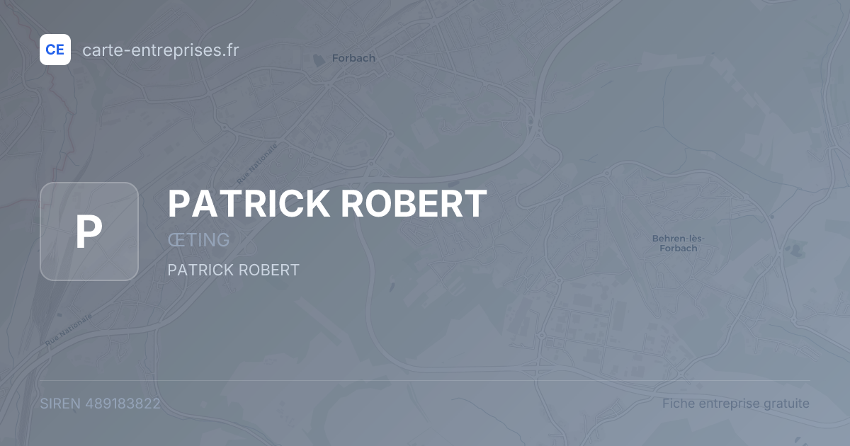 PATRICK ROBERT — 489183822 — fiche entreprise