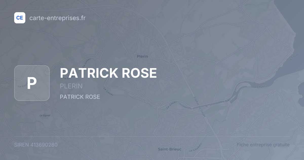 PATRICK ROSE — 413690280 — fiche entreprise