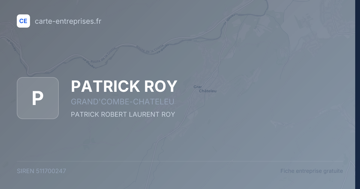 PATRICK ROY — 511700247 — fiche entreprise