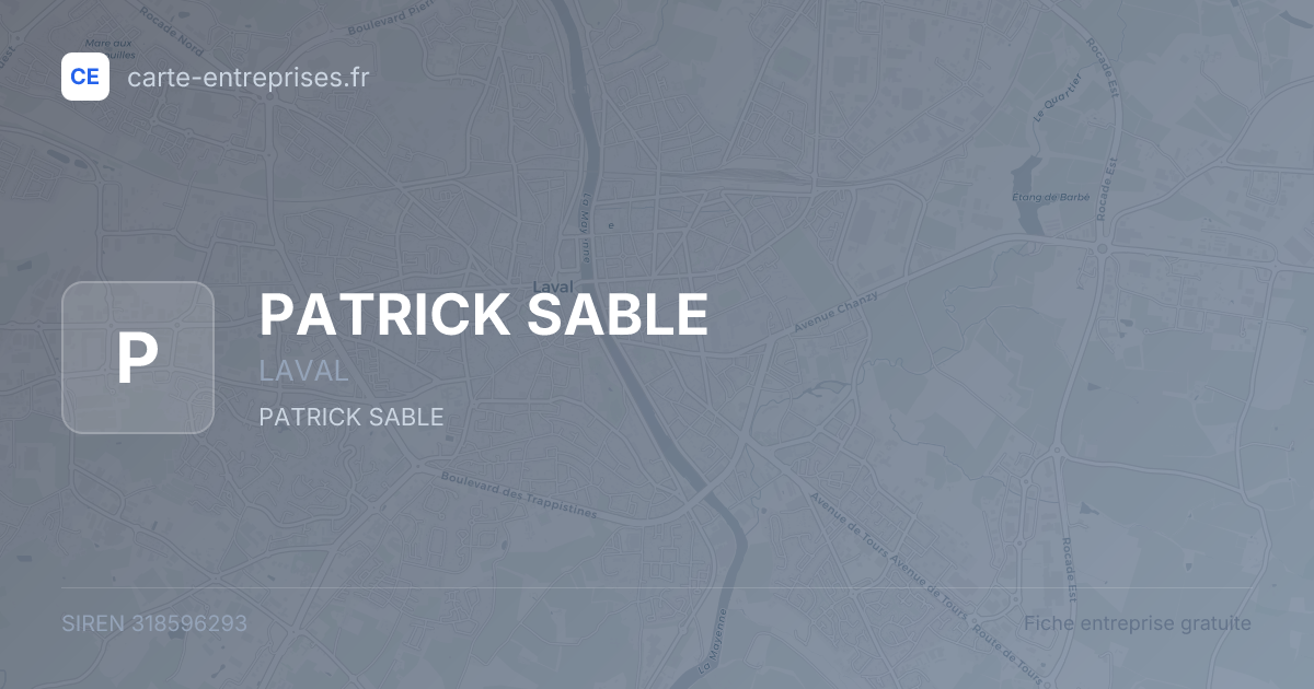 PATRICK SABLE — 318596293 — fiche entreprise