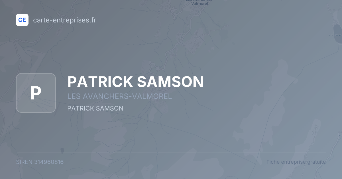 PATRICK SAMSON — 314960816 — fiche entreprise