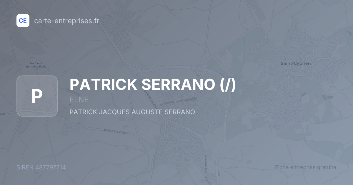 PATRICK SERRANO (/) — 487797714 — fiche entreprise