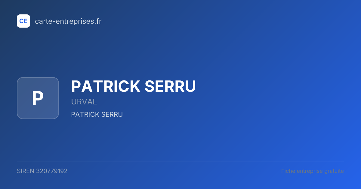 PATRICK SERRU — 320779192 — fiche entreprise