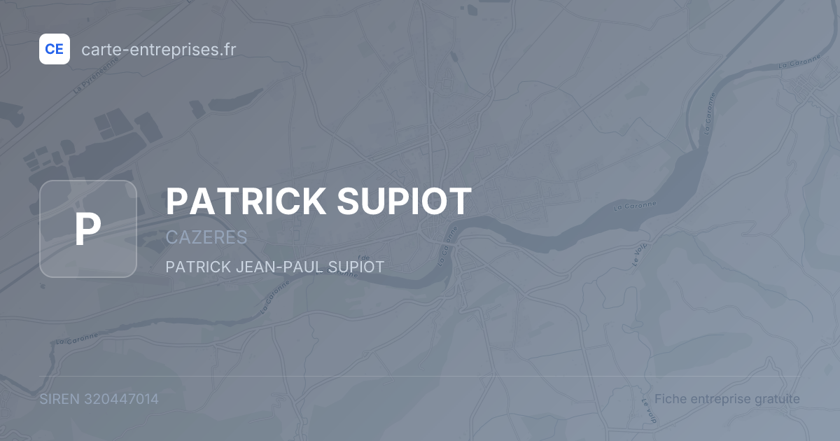 PATRICK SUPIOT — 320447014 — fiche entreprise