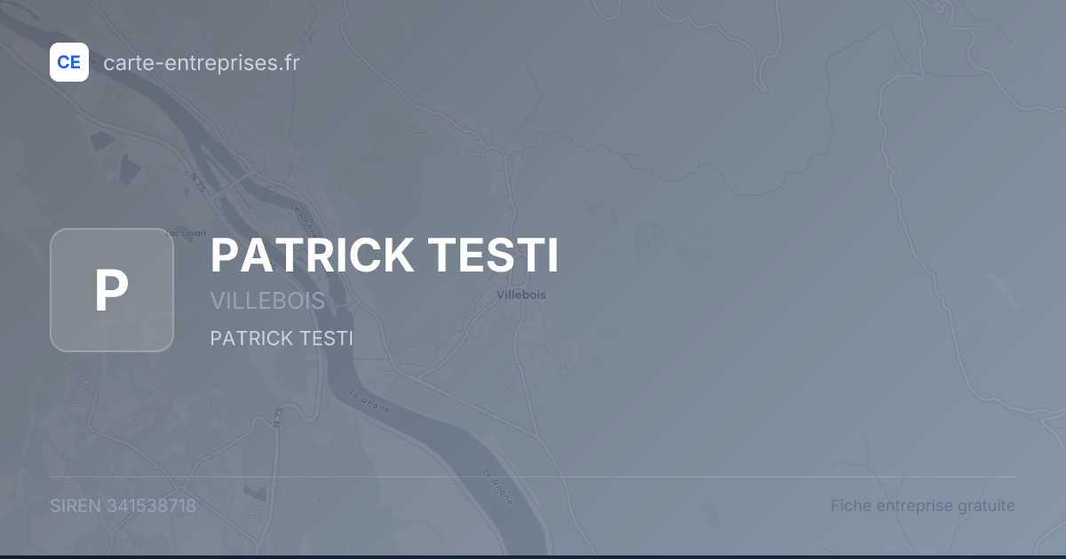 PATRICK TESTI — 341538718 — fiche entreprise