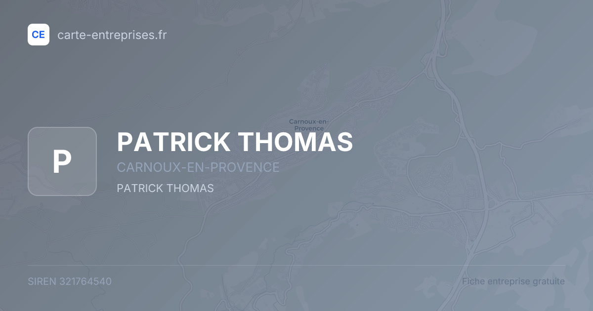 PATRICK THOMAS — 321764540 — fiche entreprise