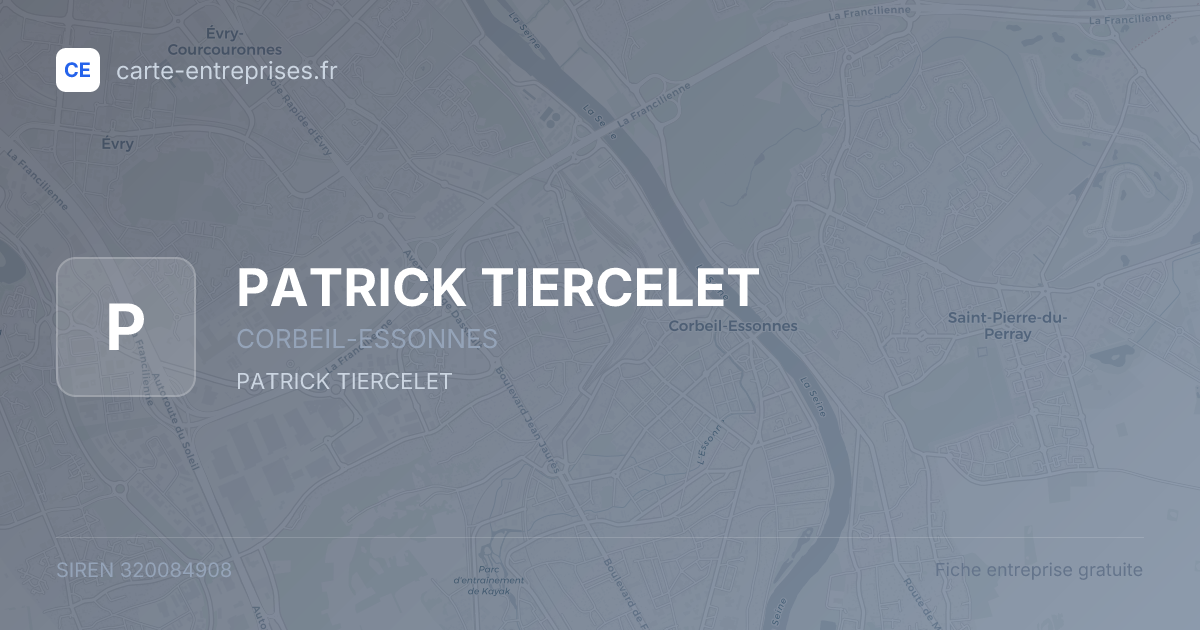 PATRICK TIERCELET — 320084908 — fiche entreprise