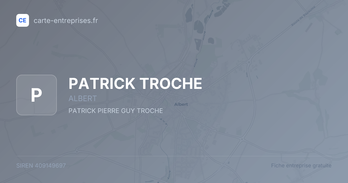 PATRICK TROCHE — 409149697 — fiche entreprise