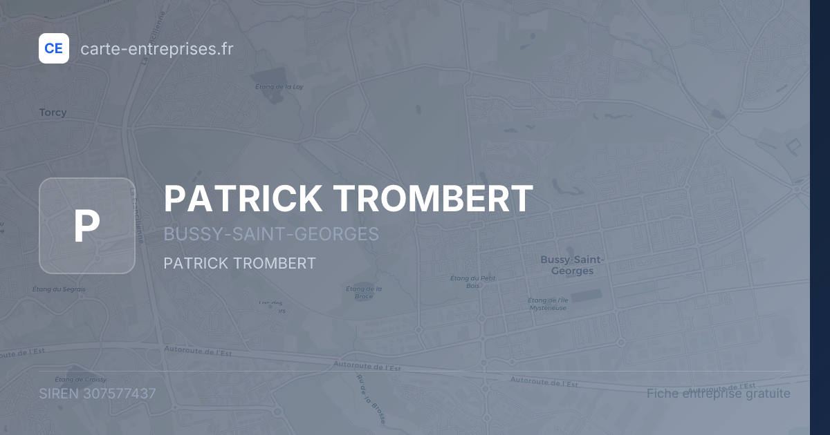 PATRICK TROMBERT — 307577437 — fiche entreprise