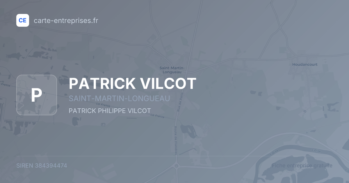 PATRICK VILCOT — 384394474 — fiche entreprise
