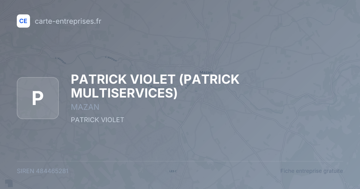 PATRICK VIOLET (PATRICK MULTISERVICES) — 484465281 — fiche entreprise