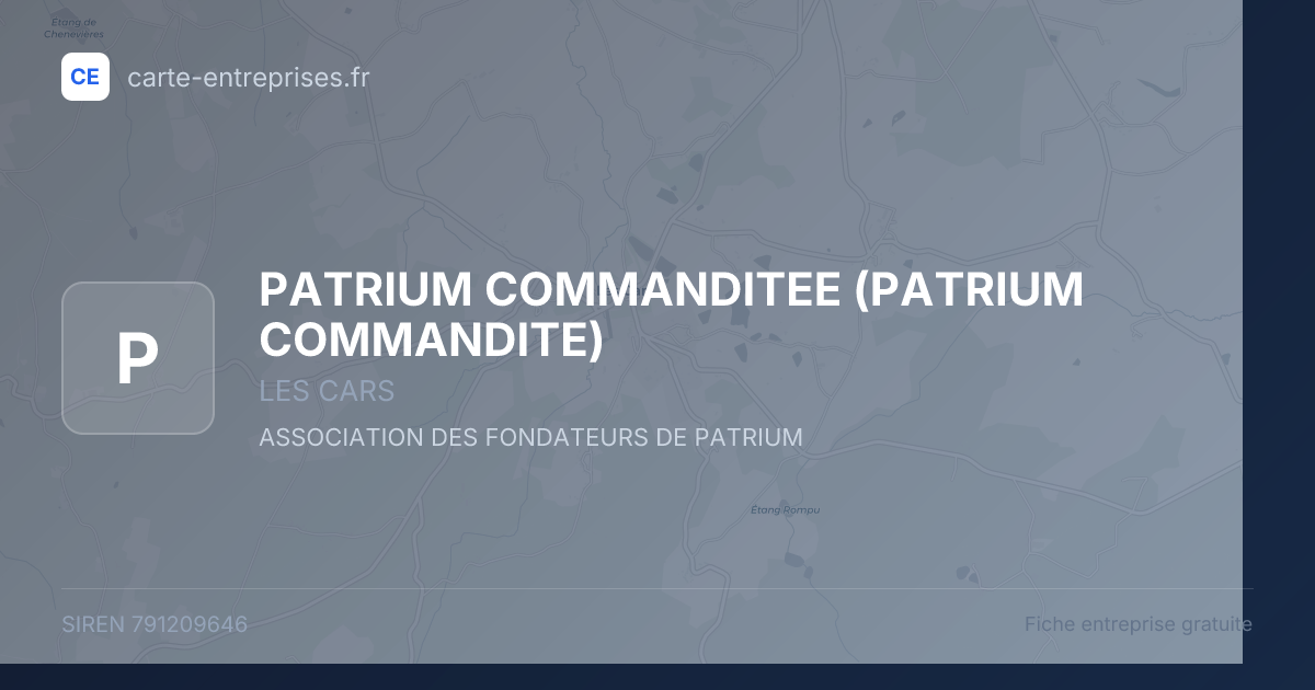 PATRIUM COMMANDITEE (PATRIUM COMMANDITE) — 791209646 — fiche entreprise