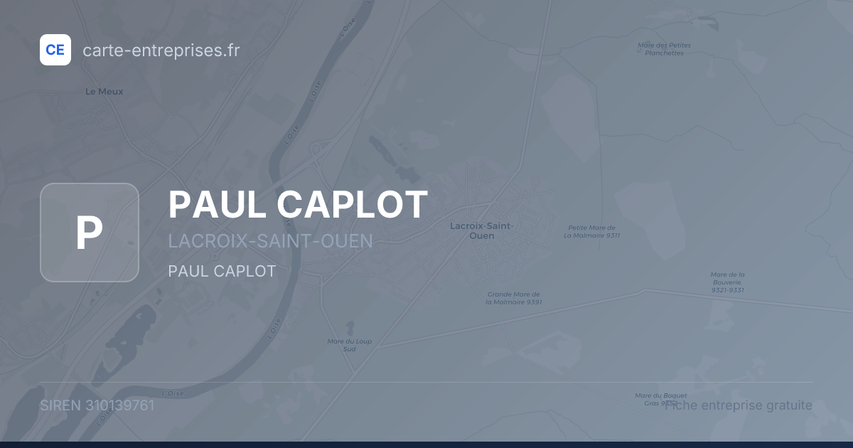 PAUL CAPLOT — 310139761 — fiche entreprise