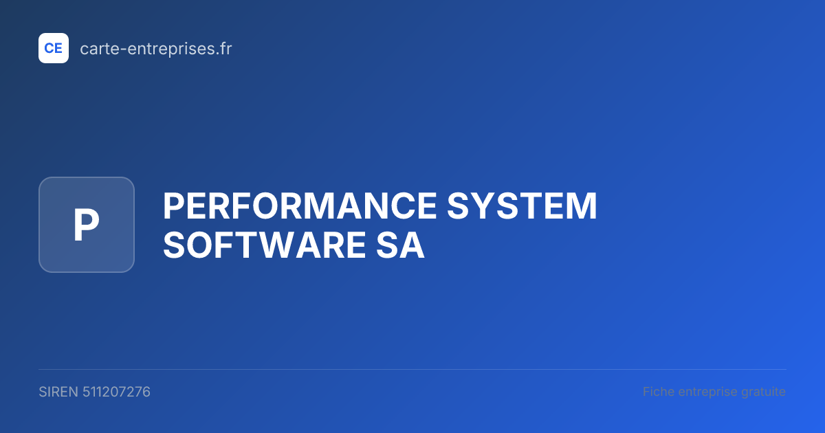PERFORMANCE SYSTEM SOFTWARE SA — 511207276 — fiche entreprise