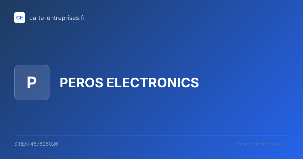 PEROS ELECTRONICS — 487826026 — fiche entreprise