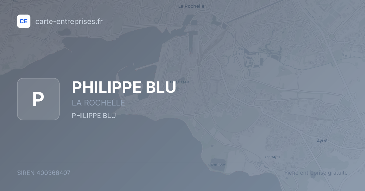 PHILIPPE BLU — 400366407 — fiche entreprise