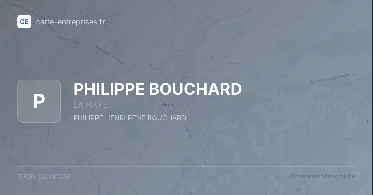 PHILIPPE BOUCHARD — 320747488 — fiche entreprise