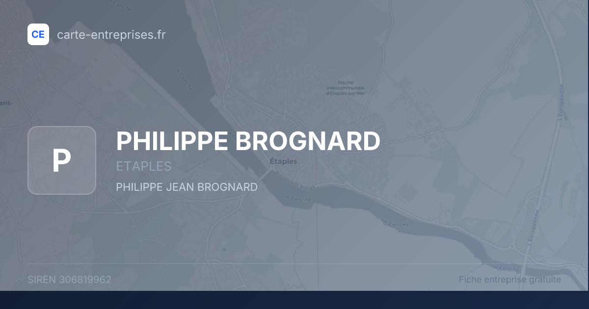 PHILIPPE BROGNARD — 306819962 — fiche entreprise