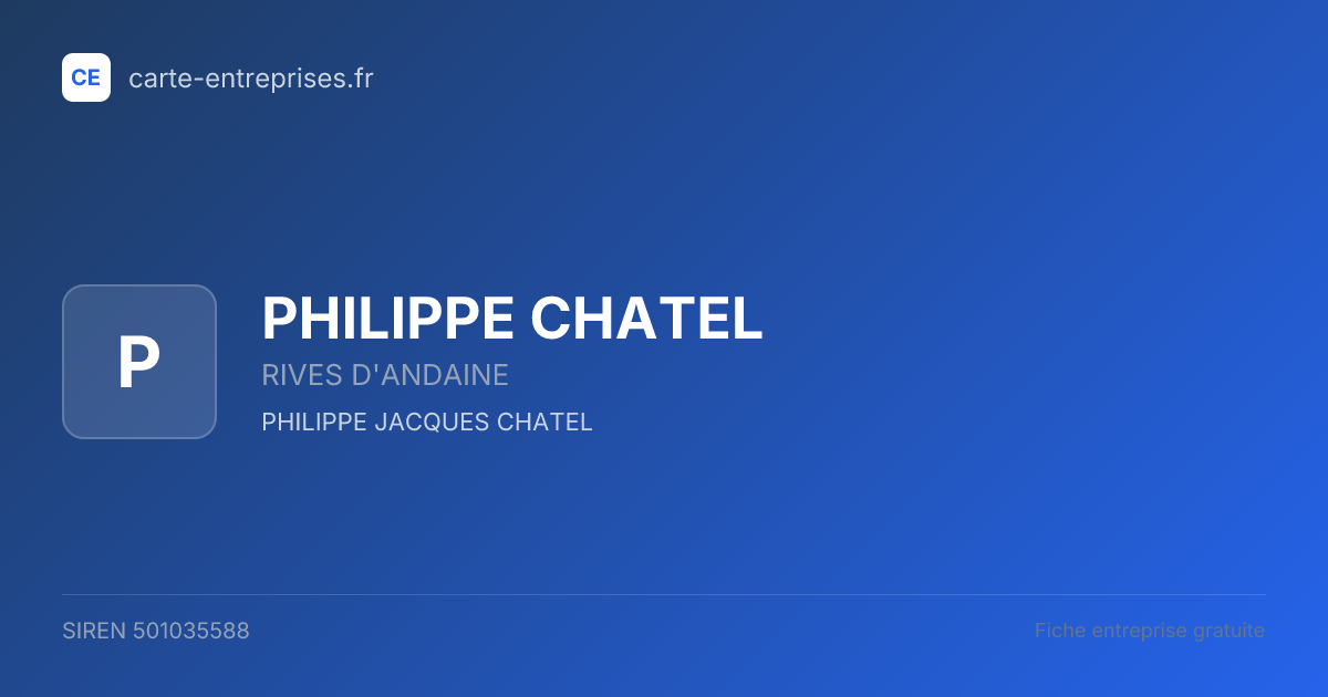 PHILIPPE CHATEL — 501035588 — fiche entreprise