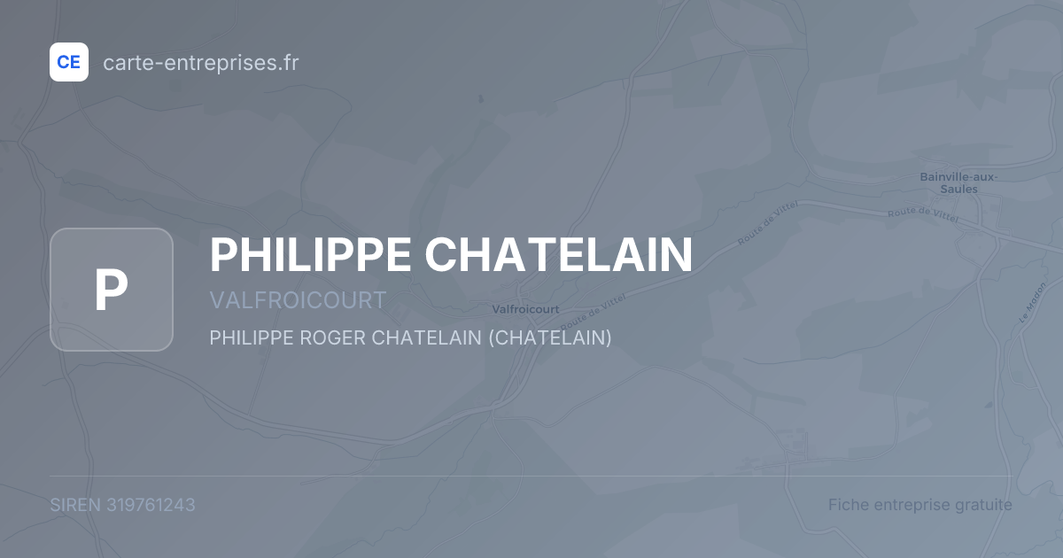 PHILIPPE CHATELAIN — 319761243 — fiche entreprise
