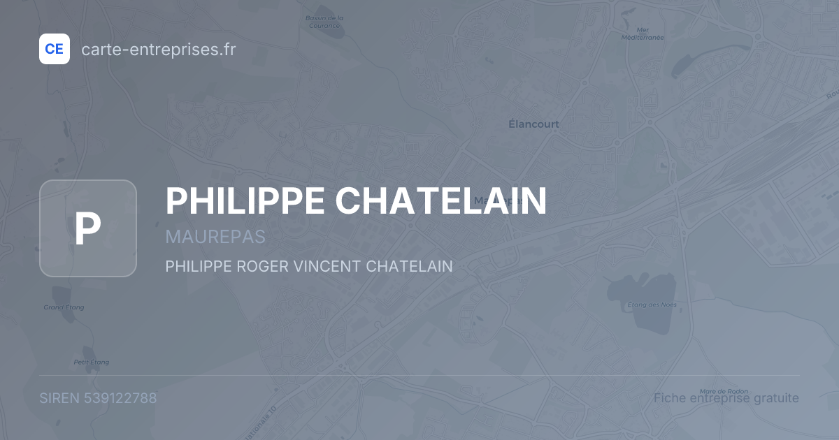 PHILIPPE CHATELAIN — 539122788 — fiche entreprise