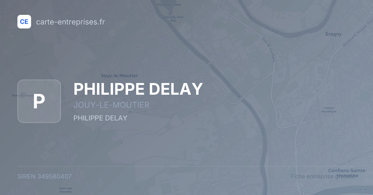 PHILIPPE DELAY — 349580407 — fiche entreprise