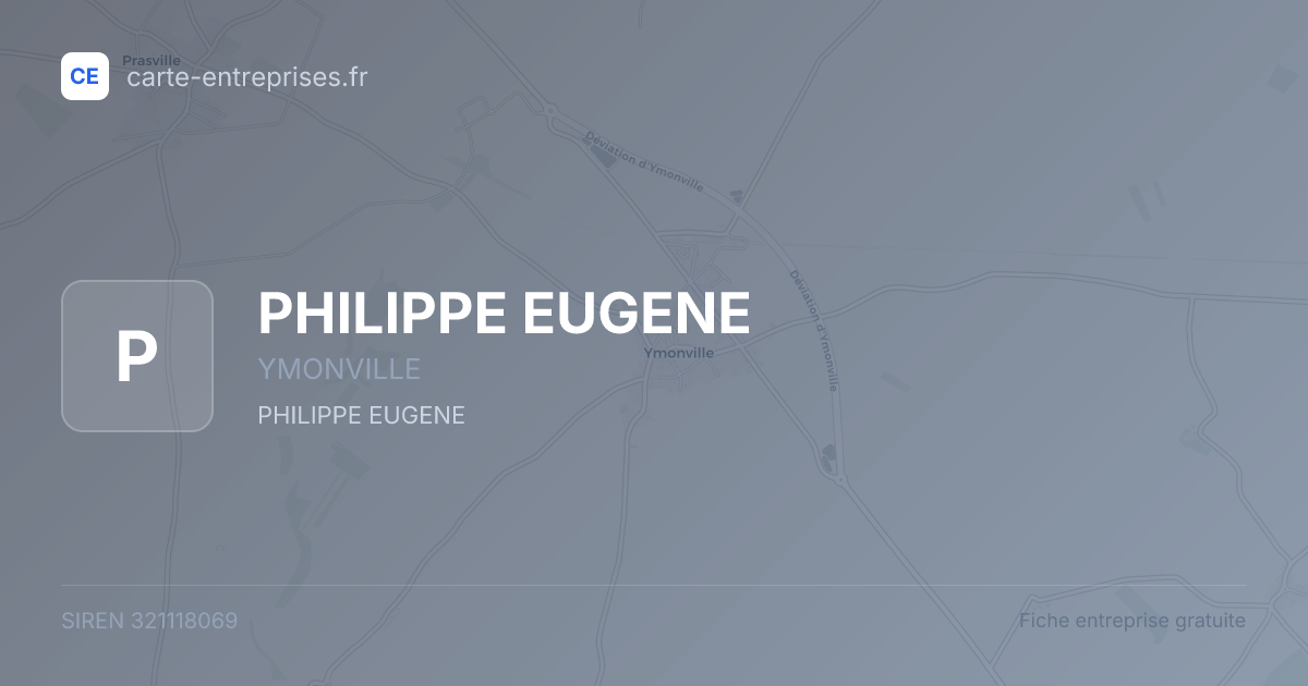 PHILIPPE EUGENE — 321118069 — fiche entreprise