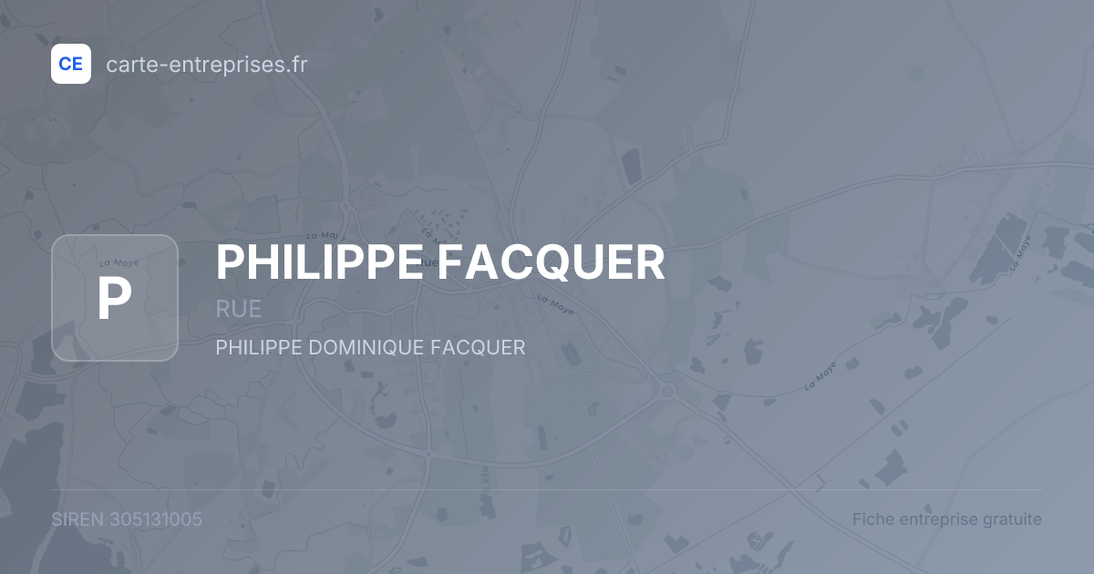 PHILIPPE FACQUER — 305131005 — fiche entreprise