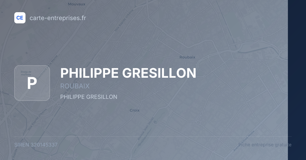 PHILIPPE GRESILLON — 320145337 — fiche entreprise