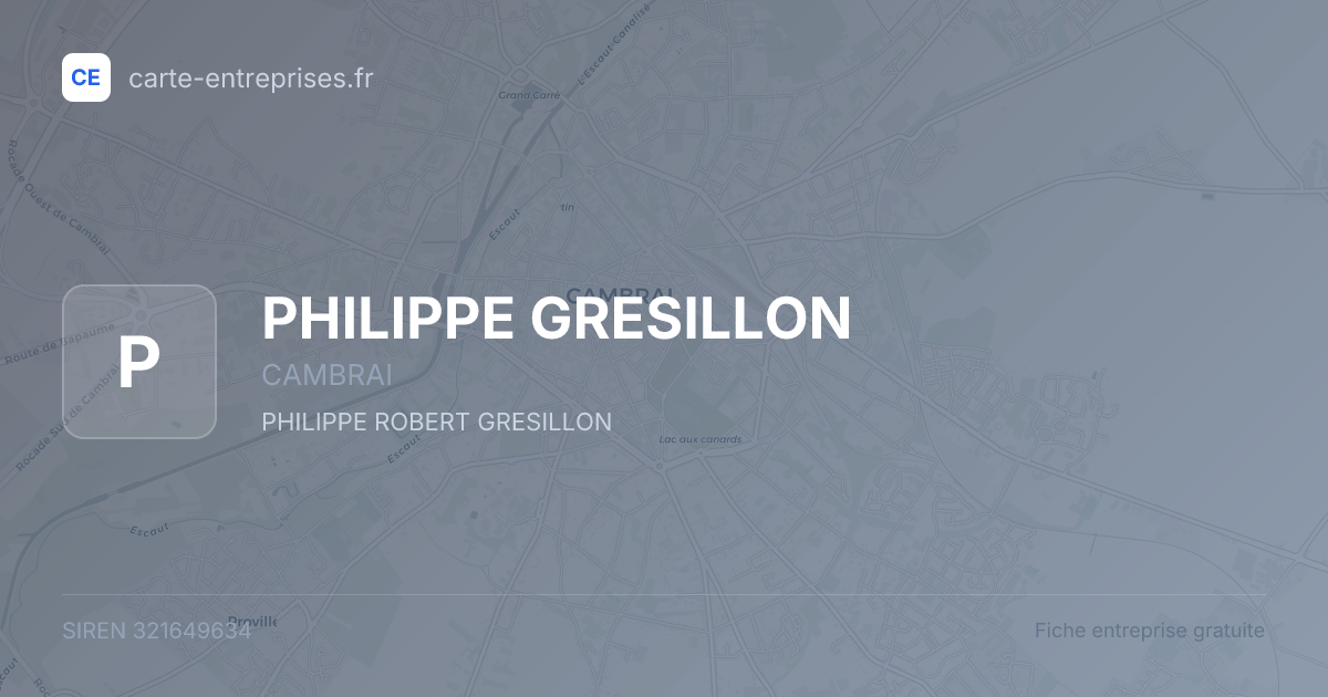 PHILIPPE GRESILLON — 321649634 — fiche entreprise