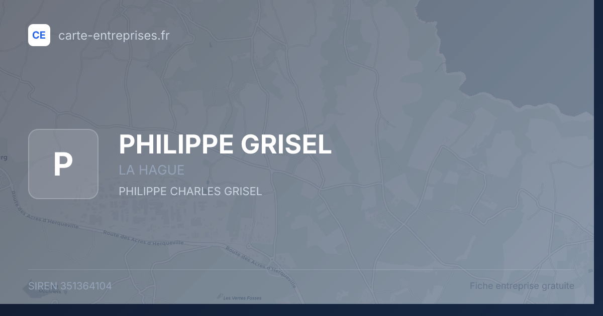 PHILIPPE GRISEL — 351364104 — fiche entreprise